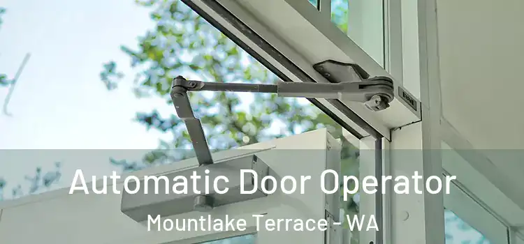 Automatic Door Operator Mountlake Terrace - WA