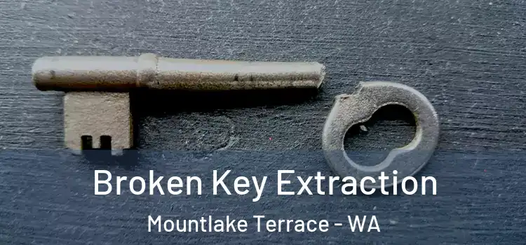 Broken Key Extraction Mountlake Terrace - WA