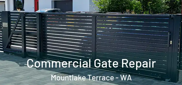 Commercial Gate Repair Mountlake Terrace - WA