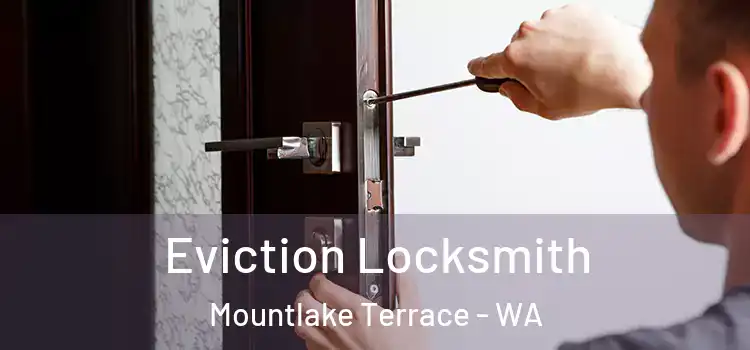 Eviction Locksmith Mountlake Terrace - WA