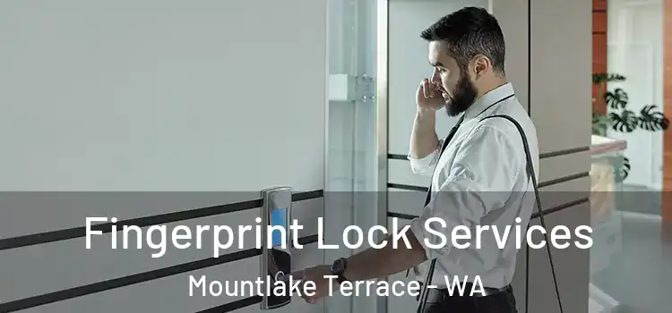 Fingerprint Lock Services Mountlake Terrace - WA