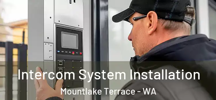 Intercom System Installation Mountlake Terrace - WA