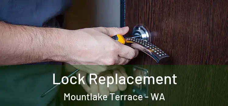 Lock Replacement Mountlake Terrace - WA