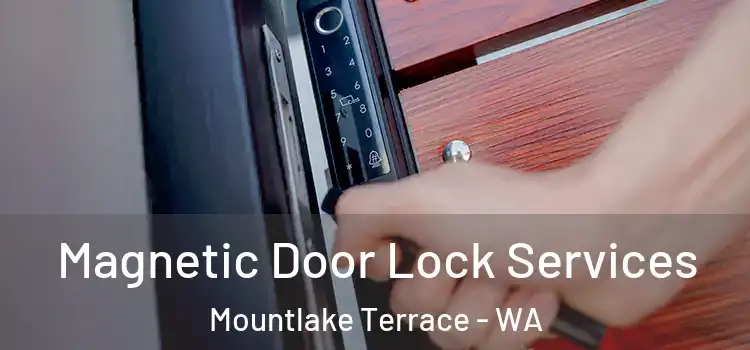  Magnetic Door Lock Services Mountlake Terrace - WA