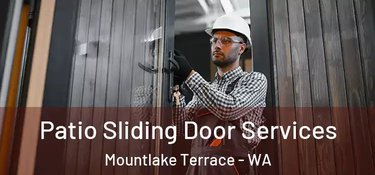 Patio Sliding Door Services Mountlake Terrace - WA