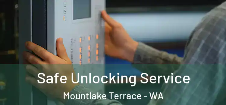 Safe Unlocking Service Mountlake Terrace - WA