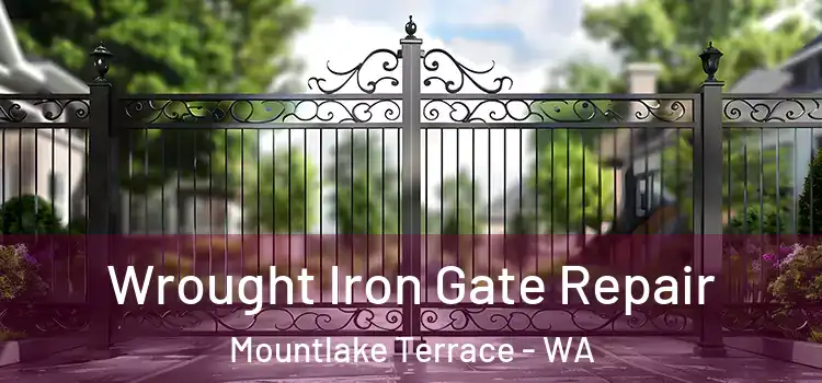 Wrought Iron Gate Repair Mountlake Terrace - WA